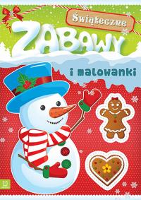 Świąteczne zabawy i malowanki. Autor: Opracowanie zbiorowe. Dobreksiazki.pl Okładka książki Świąteczne zabawy i malowanki