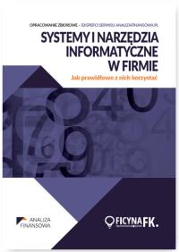 Systemy i narzędzia informatyczne w firmie. Autor: Opracowanie zbiorowe. Dobreksiazki.pl Okładka książki Systemy i narzędzia informatyczne w firmie