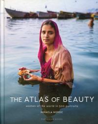 The Atlas of Beauty. Autor: Noroc Mihaela. Dobreksiazki.pl Okładka książki The Atlas of Beauty