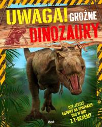 Uwaga! Groźne dinozaury. Autor: Clare Hibbert. Dobreksiazki.pl Okładka książki Uwaga! Groźne dinozaury