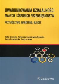Uwarunkowania działalności małych i średnich przedsiębiorstw. Autor: Drewniak Rafał, Goździewska-Nowicka Agnieszka, Posadzińska Iwona, Voss Grażyna. Dobreksiazki.pl Okładka książki Uwarunkowania działalności małych i średnich przedsiębiorstw