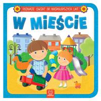 W mieście. Autor: Opracowanie zbiorowe. Dobreksiazki.pl Okładka książki W mieście