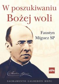W poszukiwaniu Bożej woli. Autor: Sacramento Calderon. Dobreksiazki.pl Okładka książki W poszukiwaniu Bożej woli