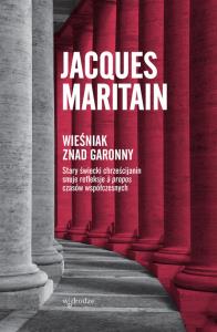 Wieśniak znad Garonny. Autor: Jacques Maritain. Dobreksiazki.pl Okładka książki Wieśniak znad Garonny