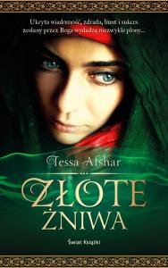 Złote żniwa. Autor: Afshar Tessa. Dobreksiazki.pl Okładka książki Złote żniwa