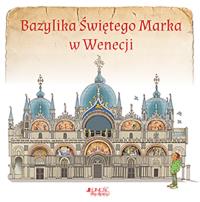 Bazylika świętego Marka w Wenecji. Autor: Opracowanie zbiorowe. Dobreksiazki.pl Okładka książki Bazylika świętego Marka w Wenecji