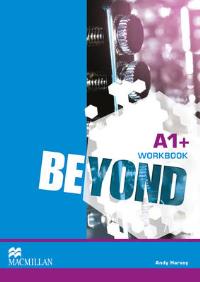 Beyond A1+ Zeszyt ćwiczeń. Autor: Andy Harvey. Dobreksiazki.pl Okładka książki Beyond A1+ Zeszyt ćwiczeń