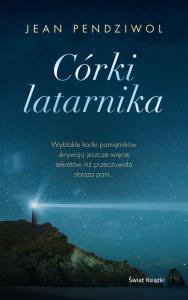 Córki latarnika. Autor: Jean Pendziwol. Dobreksiazki.pl Okładka książki Córki latarnika