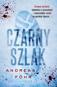 Czarny szlak. Autor: Fohr Andreas. Dobreksiazki.pl Okładka książki Czarny szlak