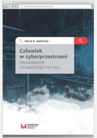 Człowiek w cyberprzestrzeni. Autor: Marta R. Jabłońska. Dobreksiazki.pl Okładka książki Człowiek w cyberprzestrzeni