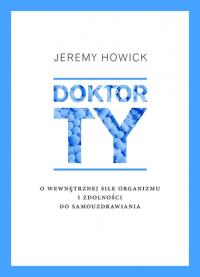 Doktor Ty. Autor: Howick Jeremy. Dobreksiazki.pl Okładka książki Doktor Ty