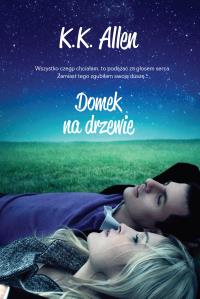 Domek na drzewie. Autor: Allen K.K.. Dobreksiazki.pl Okładka książki Domek na drzewie