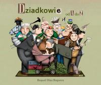 Dziadkowie od A do Z. Autor: Raquel DazReguera. Dobreksiazki.pl Okładka książki Dziadkowie od A do Z