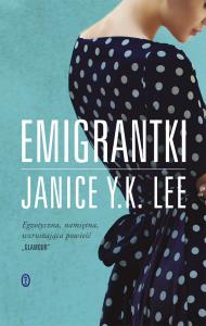 Emigrantki. Autor: Lee Janice Y.K.. Dobreksiazki.pl Okładka książki Emigrantki