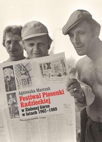 Festiwal Piosenki Radzieckiej w Zielonej Górze w latach 1962-1989. Autor: Agnieszka Marczak. Dobreksiazki.pl Okładka książki Festiwal Piosenki Radzieckiej w Zielonej Górze w latach 1962-1989
