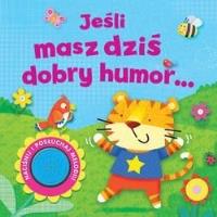 Jeśli masz dziś dobry humor. Autor: Opracowanie zbiorowe. Dobreksiazki.pl Okładka książki Jeśli masz dziś dobry humor