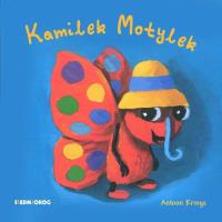 Kamilek Motylek. Autor: Krings Antoon. Dobreksiazki.pl Okładka książki Kamilek Motylek