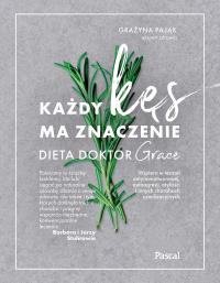 Każdy kęs ma znaczenie. Dieta doktor Grace. Autor: Grażyna Pająk. Dobreksiazki.pl Okładka książki Każdy kęs ma znaczenie. Dieta doktor Grace