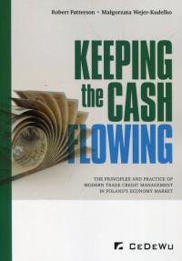 Keeping the cash flowing. Autor: Robert Patterson, Wejer-Kudełko Małgorzata. Dobreksiazki.pl Okładka książki Keeping the cash flowing