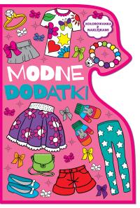 KOLOROWANKI Modne dodatki. Autor: Opracowanie zbiorowe. Dobreksiazki.pl Okładka książki KOLOROWANKI Modne dodatki