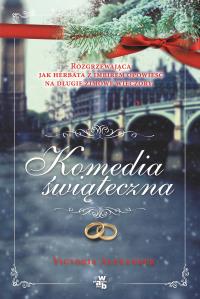 Komedia świąteczna. Autor: Victoria Alexander. Dobreksiazki.pl Okładka książki Komedia świąteczna