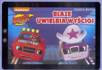 Książeczki bajeczki. Blaze uwielbi wyścigi. Autor: Opracowanie zbiorowe. Dobreksiazki.pl Okładka książki Książeczki bajeczki. Blaze uwielbi wyścigi