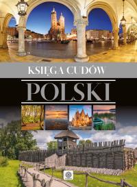 Księga cudów Polski. Autor: Opracowanie zbiorowe. Dobreksiazki.pl Okładka książki Księga cudów Polski