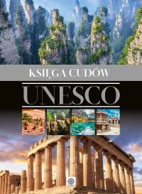 Księga cudów Unesco. Autor: Opracowanie zbiorowe. Dobreksiazki.pl Okładka książki Księga cudów Unesco