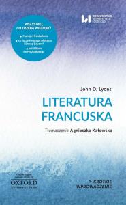 Literatura francuska. Autor: Lyons John D.. Dobreksiazki.pl Okładka książki Literatura francuska