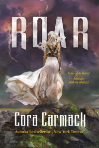Łowcy burz T.1 Roar. Autor: Carmack Cora. Dobreksiazki.pl Okładka książki Łowcy burz T.1 Roar