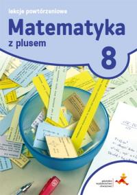 Okładka książki Matematyka SP 8 Lekcje powtórzeniowe GWO