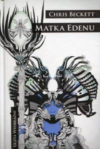 Matka Edenu. Autor: Beckett Chris. Dobreksiazki.pl Okładka książki Matka Edenu
