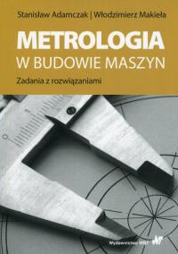 Okładka książki Metrologia w budowie maszyn