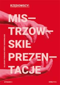 Mistrzowskie prezentacje. Autor: Agata Rzędowska, Jerzy Rzędowski. Dobreksiazki.pl Okładka książki Mistrzowskie prezentacje