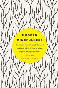 Modern Mindfulness. Autor: Gunatillake Rohan. Dobreksiazki.pl Okładka książki Modern Mindfulness