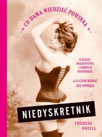 Niedyskretnik. Autor: Therese Oneill. Dobreksiazki.pl Okładka książki Niedyskretnik