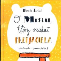 O misiu, który szukał przyjaciela. Autor: Parlak Danuta. Dobreksiazki.pl Okładka książki O misiu, który szukał przyjaciela