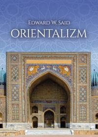 Orientalizm. Autor: Edward W.Said. Dobreksiazki.pl Okładka książki Orientalizm