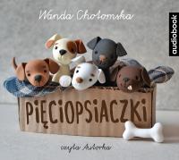 Pięciopsiaczki - CD. Autor: Wanda Chotomska. Dobreksiazki.pl Okładka książki Pięciopsiaczki - CD