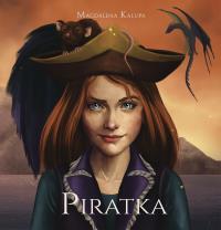Piratka. Autor: Magdalena Kalupa. Dobreksiazki.pl Okładka książki Piratka