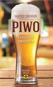Piwo. Leksykon smakosza. Autor: Bartosz Senderek. Dobreksiazki.pl Okładka książki Piwo. Leksykon smakosza
