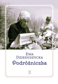 Podróżniczka. Autor: Ewa z Koziebrodzkich Dzieduszycka. Dobreksiazki.pl Okładka książki Podróżniczka