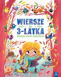 Polscy poeci dzieciom. Wiersze dla 3-latka. BR. Autor: Opracowanie zbiorowe. Dobreksiazki.pl Okładka książki Polscy poeci dzieciom. Wiersze dla 3-latka. BR
