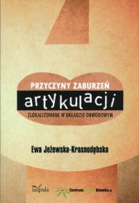 Przyczyny zaburzeń artykulacji zlokalizowane w układzie obwodowym. Autor: Ewa Jeżewska-Krasnodębska. Dobreksiazki.pl Okładka książki Przyczyny zaburzeń artykulacji zlokalizowane w układzie obwodowym