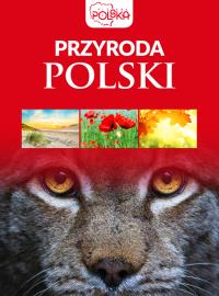 Przyroda Polski. Autor: Opracowanie zbiorowe. Dobreksiazki.pl Okładka książki Przyroda Polski