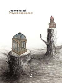 Przyszli niedokonani. Autor: Paweł Cieliczko Joanna Roszak. Dobreksiazki.pl Okładka książki Przyszli niedokonani