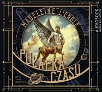 Pułapka czasu - CD. Autor: Madeline L'Engle. Dobreksiazki.pl Okładka książki Pułapka czasu - CD