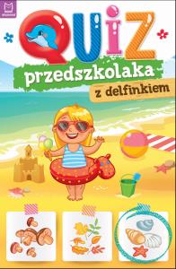 Quiz przedszkolaka z delfinkiem. Autor: Opracowanie zbiorowe. Dobreksiazki.pl Okładka książki Quiz przedszkolaka z delfinkiem