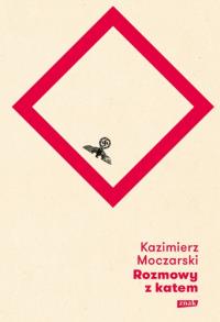 Rozmowy z katem OT. Autor: Moczarski Kazimierz. Dobreksiazki.pl Okładka książki Rozmowy z katem OT