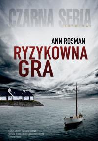 Ryzykowna gra. Autor: Rosman Ann. Dobreksiazki.pl Okładka książki Ryzykowna gra